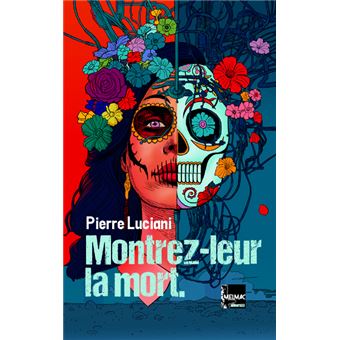 montrez moi la mort 